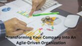 Transforming Your Company Into An Agile-Driven One