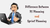 Difference Between PI Planning and Sprint Planning