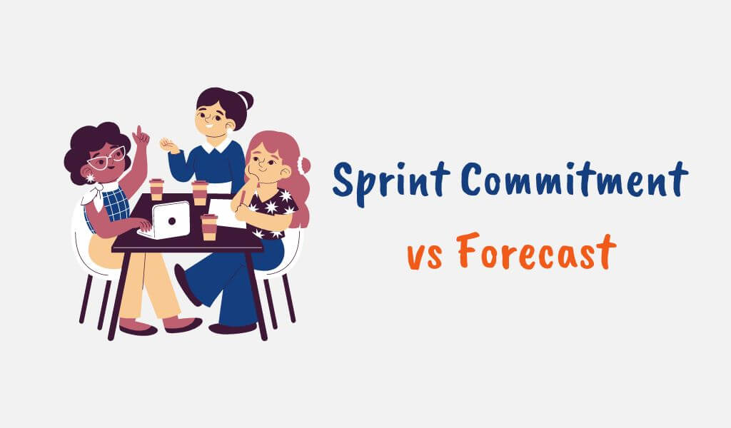 difference between sprint commitment and sprint forecast