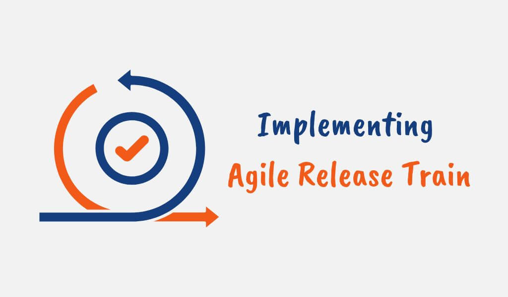 Implementing Agile Release Train