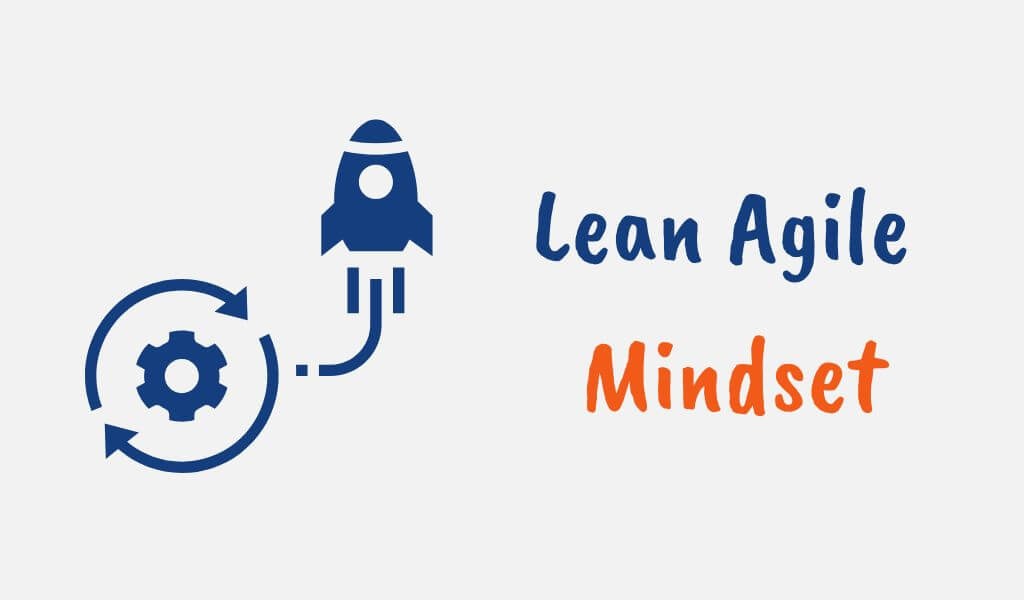 Lean Agile Mindset
