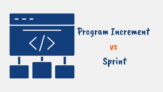 Program Increment vs Sprint