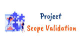 Scope Validation in Project Management