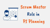 Scrum Master Role in PI Planning