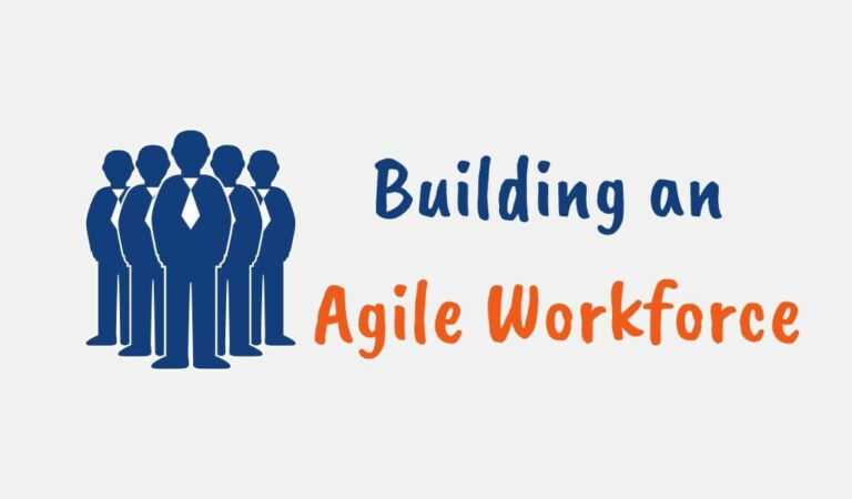building an agile workforce