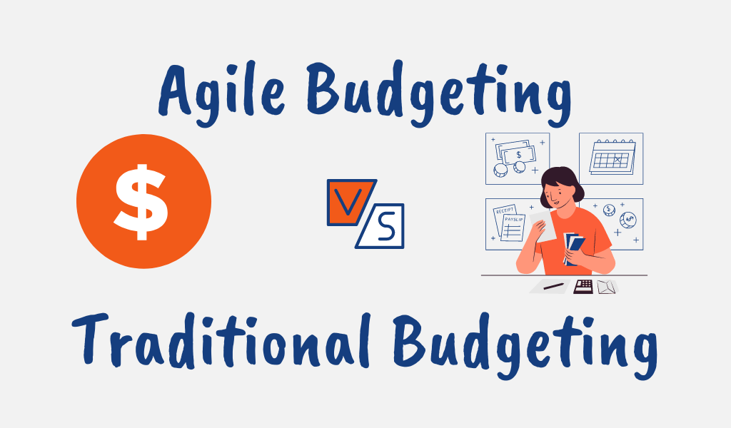 Agile budgeting vs Traditional budgeting