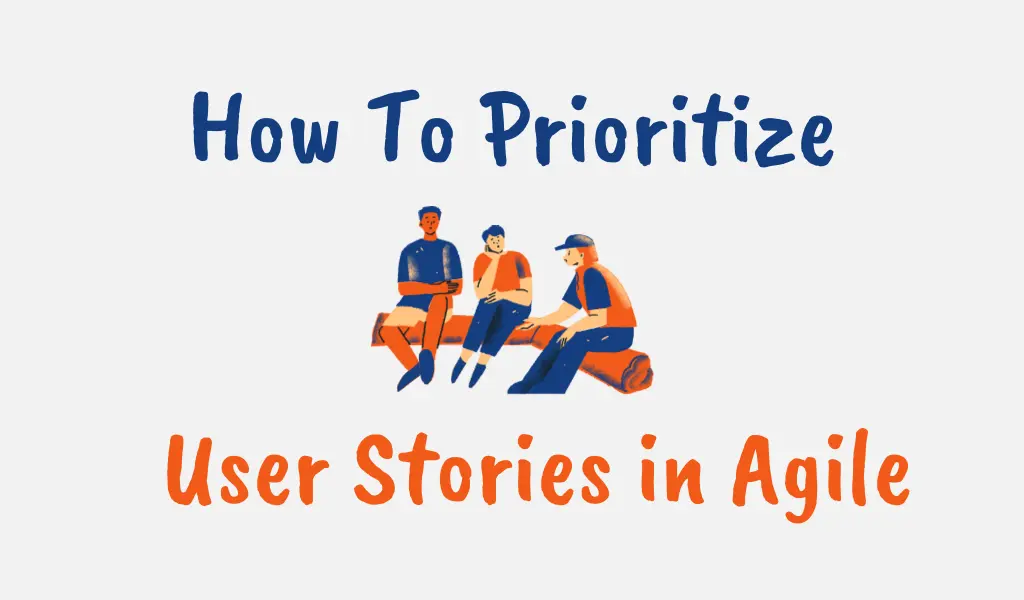 Prioritizing Agile User Stories
