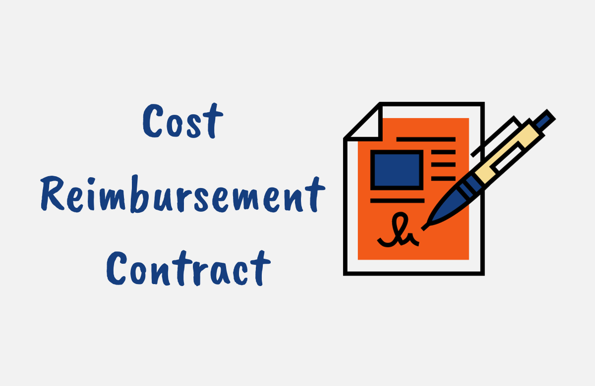What is a Cost Reimbursement Contract