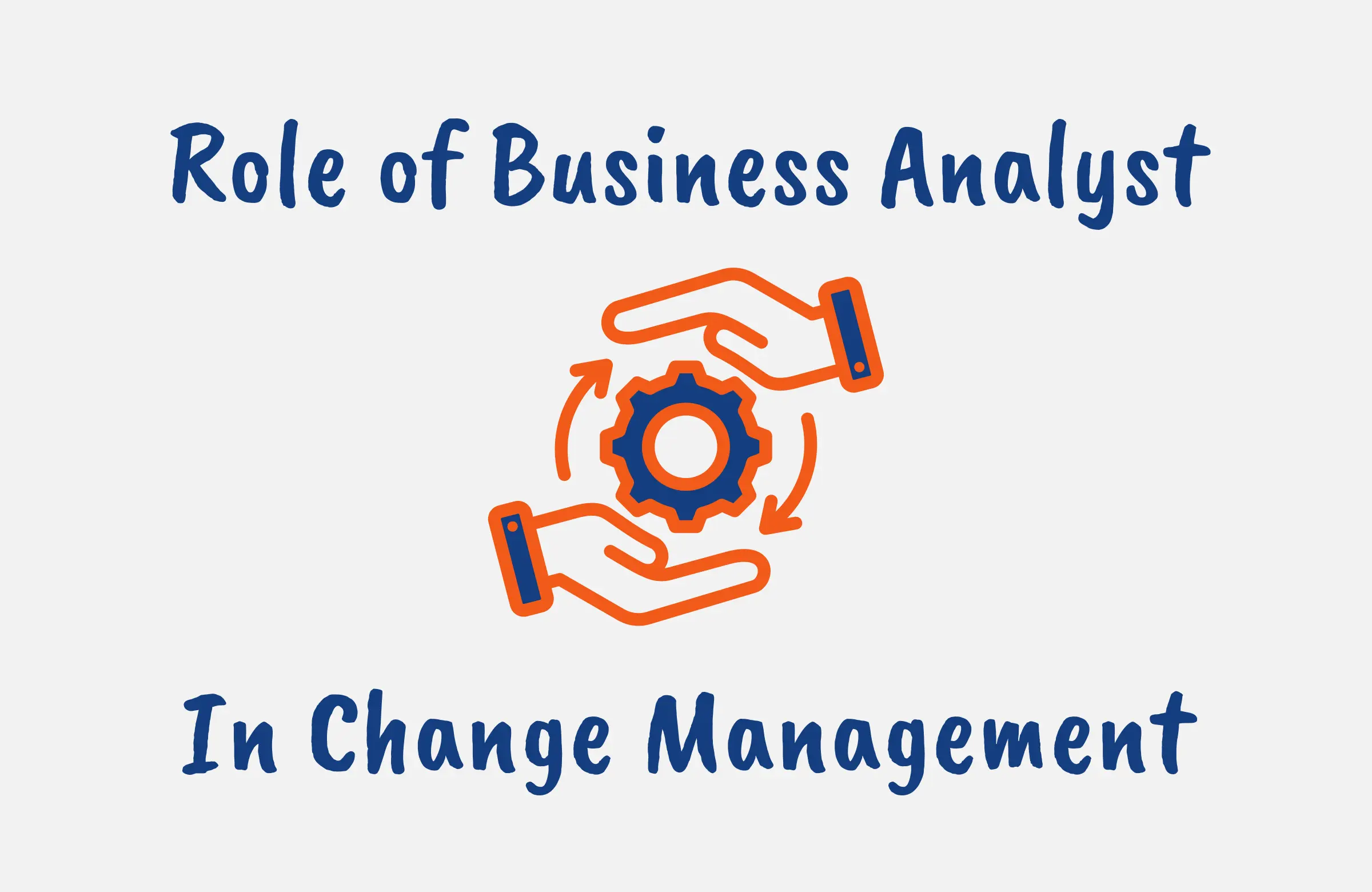 The Role of Business Analyst in Change Management
