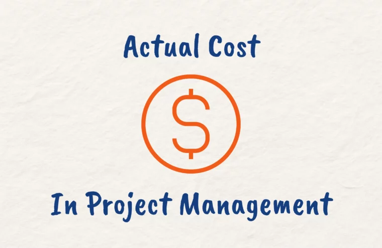 What is Actual Cost in Project Management