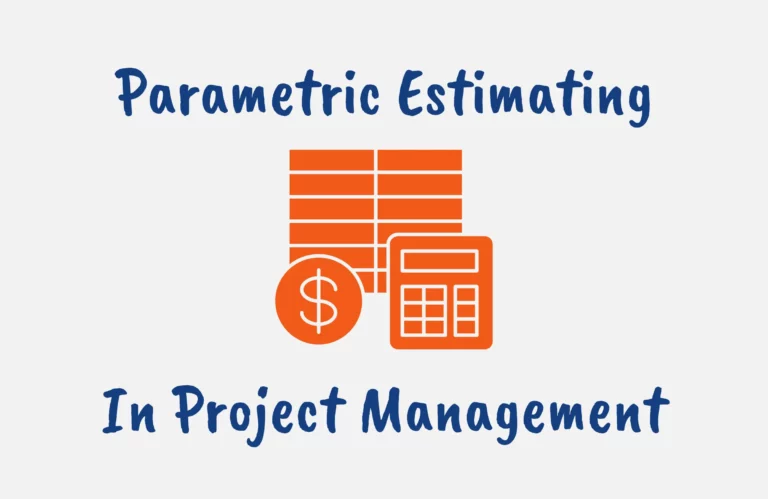 What is Parametric Estimating in Project Management