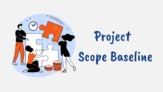 What is a Project Scope Baseline