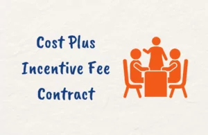 Cost Plus Incentive Fee Contract