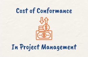 Cost of Conformance in Project Management