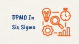 What are Defects and Opportunities in Six Sigma