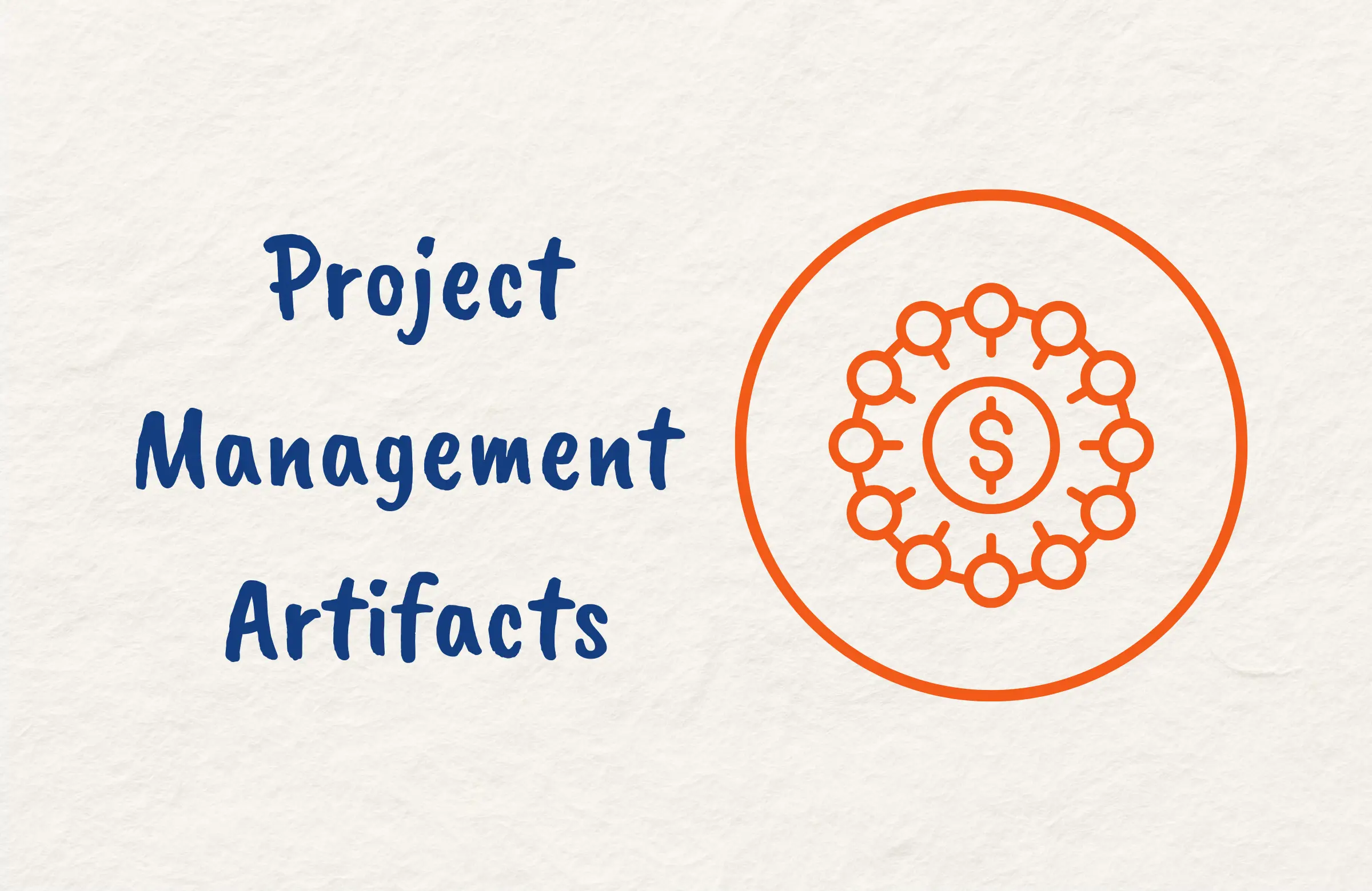 What are Project Artifacts in Project Management