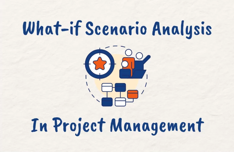 What is What-If Scenario Analysis in Project Management