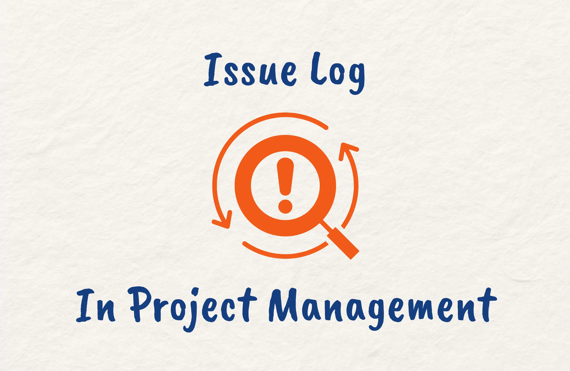 What is an Issue Log in Project Management