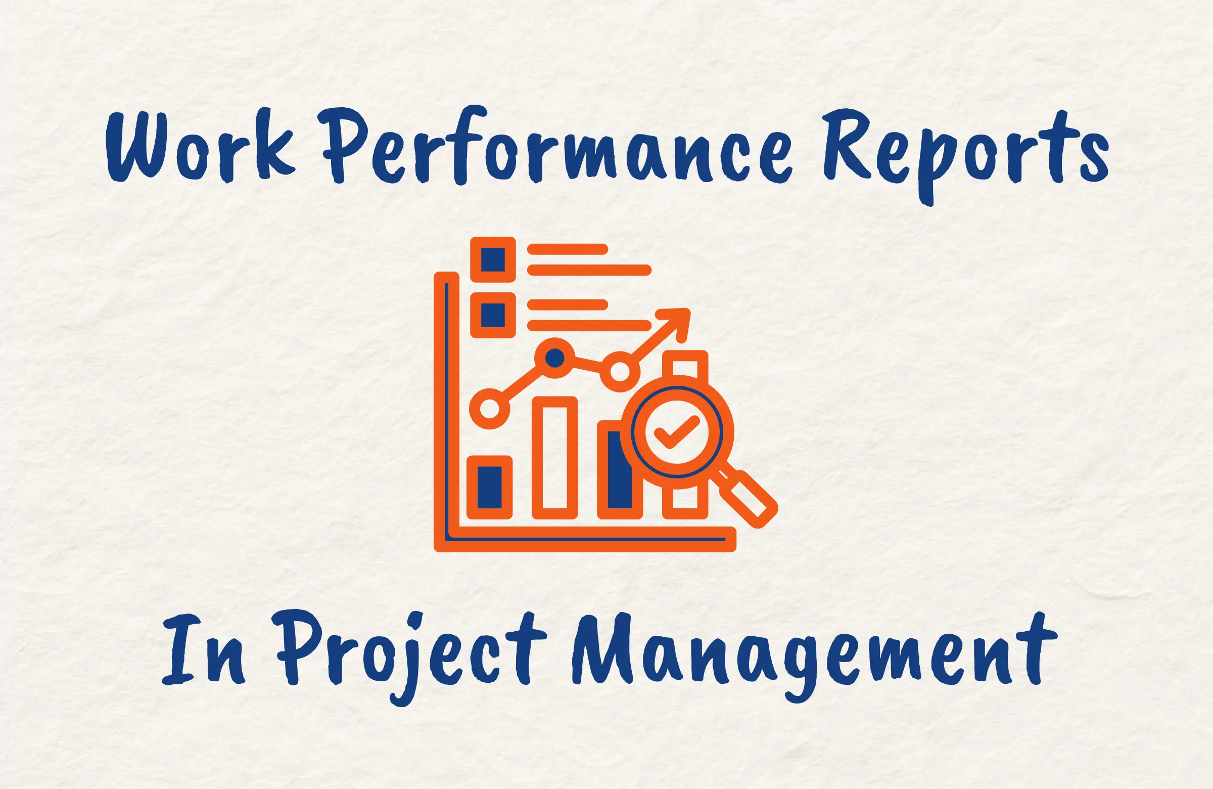 Work Performance Reports in Project Management